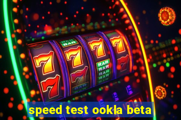 speed test ookla beta